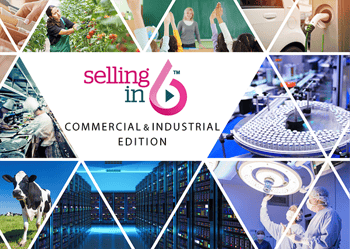 Selling in 6: Commercial & Industrial Edition