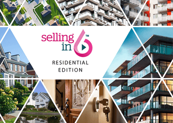 Selling in 6: Residential Edition